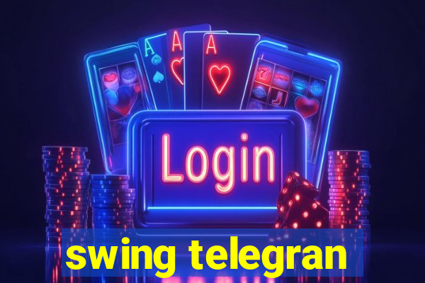 swing telegran